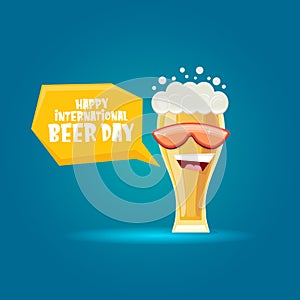 Happy international beer day banner or poster with cartoon funny beer glass friends characters with sunglasses isolated