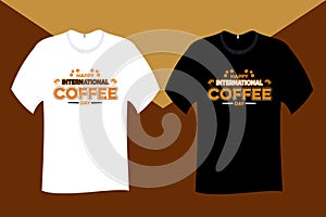 Happy International coffee day T Shirt Design