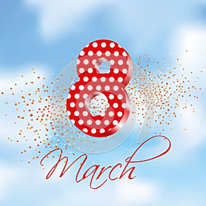 Happy International Women`s day greeting card.3d number eight in the sky. Vector illustration.