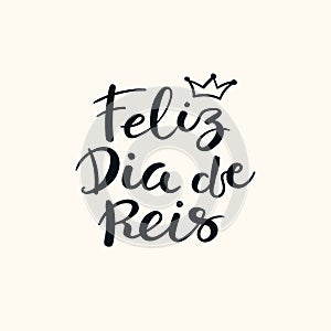 Happy Kings Day lettering quote in Portuguese