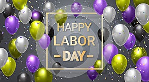 Happy Labor Day Background With Balloons Decoration For Holiday Celebration