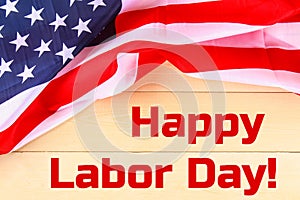 Happy Labor day banner, american patriotic background, text on United States of America flag.