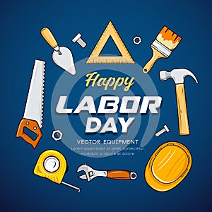 Happy Labor day Craftsman tool vector, on blue background design