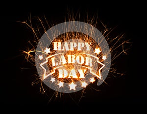 Happy Labor Day greeting in sparks