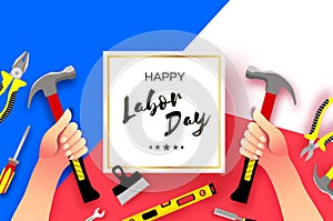 Happy Labor Day greetings card for national, international holiday. Hands workers holding tools in paper cut styl on sky