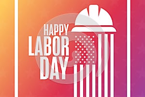 Happy Labor Day. Holiday concept. Template for background, banner, card, poster with text inscription. Vector EPS10