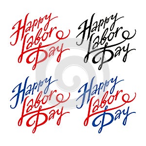 Happy Labor Day - inscription, handwritten font for a greeting card. American holiday.