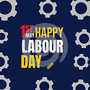 Happy Labor Day. Poster or Banner. 1 May International labour day