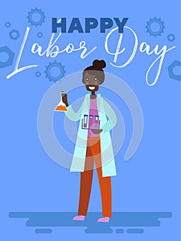 Happy Labor Day poster or greeting card design with a Female Scientist Chemist standing with test tubes under text over