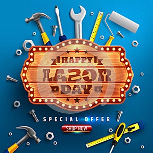 Happy Labor Day poster.USA labor day celebration with Wood boards signs,Hammer,Screws, nuts and other tools.Sale promotion