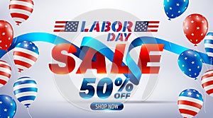 Happy Labor Day Sale 50% off poster.USA labor day celebration with blue ribbon and American balloons flag.Sale promotion