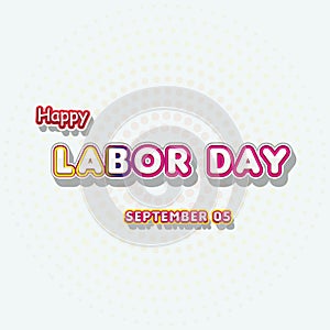 Happy Labor Day, September 05. Calendar of September Retro Text Effect, Vector design