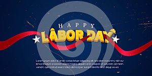 Happy Labor Day September 4th with yellow text in 3d. Blue background and red ribbon, vector poster design.