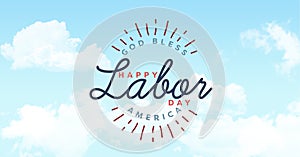 Happy labor day text against clouds in blue sky