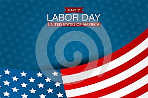 Happy Labor Day with USA flag. United States National holiday. Vector illustration