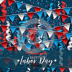 Happy Labor Day. USA national holiday. Red, blue, and white colors confetti, ringlets, and bunting. Celebration concept.