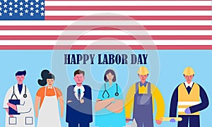 Happy labor day. various occupations people standing with american flag