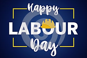 Happy Labour Day 1st may lettering with helmet on blue background. Labour Day card. International Workers day