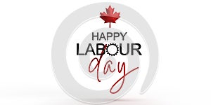 happy labour day font text calligraphy maple leaf plant blossom natural environment canada country national symbol
