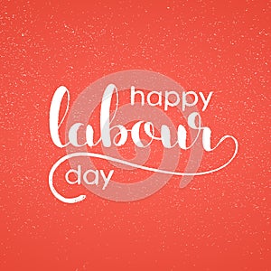 Happy Labour day handwritten lettering