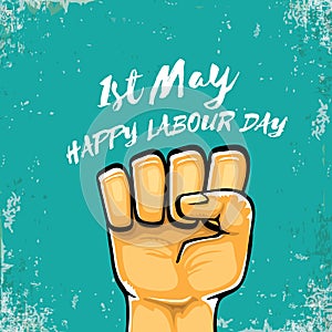 Happy labour day vector label with strong orange fist isolated on grunge turquoise background. vector happy labor day