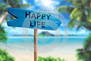 Happy life sign board arrow