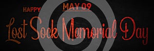 Happy Lost Sock Memorial Day, May 09. Calendar of May Text Effect, design