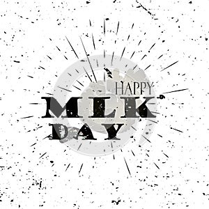 Happy Martin Luther King Day Black Lettering Typography with burst on a Old Textured Background.