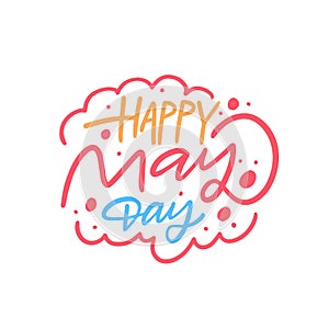 Happy May Day colorful lettering phrase text.