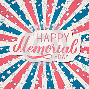 Happy Memorial Day calligraphy lettering. American retro patriotic background in colors of flag of USA. Easy to edit vector