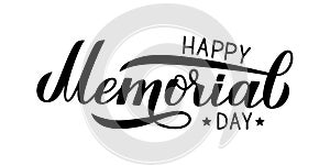 Happy Memorial Day calligraphy lettering isolated on white. American patriotic typography poster. Vector illustration. Easy to