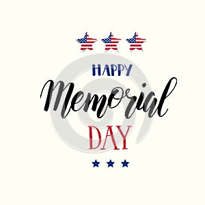 Happy Memorial Day. National american holiday illustration. Hand made lettering