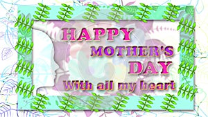 happy mother\'s day with all my heart short quote animation 0