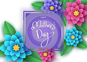 Happy mother`s day banner with paper cut flowers, hand-drawn