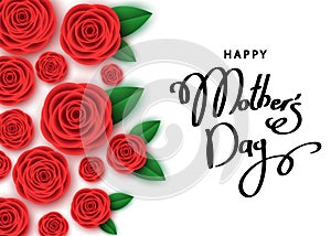 Happy mother`s day banner with red roses, hand-drawn lettering.