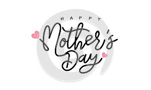 Happy Mother`s Day Calligraphy Background , Handmade calligraphy vector illustration , Happy Mother`s Day Calligraphy card