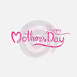 Happy Mother`s Day Calligraphy Background.Happy Mother`s Day Typographical Design Elements.Flat vector illustration