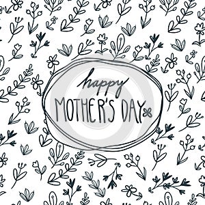 Happy mother`s day card with flowers. Postcard with flower pattern