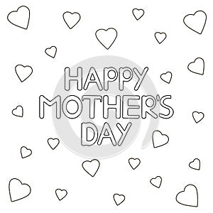 Happy mother`s day card with hearts. Coloring page