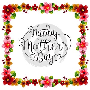 Happy mother`s day with colorful flower decoration frame