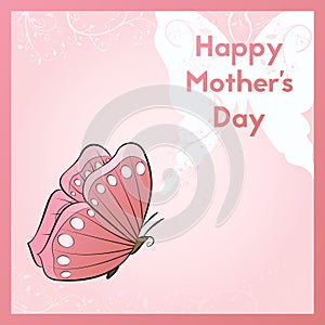 Happy Mother`s Day. Ecard for your mom. Greeting card with butterfly pink.