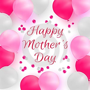 Happy Mother's Day. Greeting card or background template. White and pink balloons on white background with rose petals.