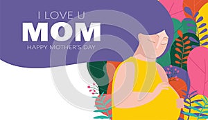 Happy Mother`s day greeting card. Beautiful pregnant mother and flowers, i love mom with holiday background isolated Vector