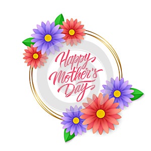 Happy Mother`s Day greeting card with calligraphic lettering text design, golden frame and floral decor.