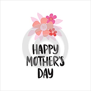 Happy Mother`s Day greeting card. Hand drawn vector brush lettering with flower bouquet