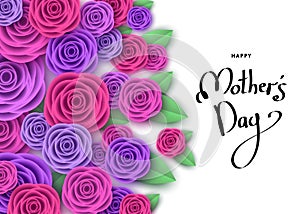 Happy mother`s day greeting card with roses, lettering.