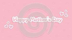 Happy Mother's Day greeting card. White and pink inscription and hearts on light pink background