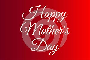 Happy Mother`s Day. Holiday concept. Template for background, banner, card, poster with text inscription. Vector EPS10