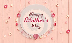 Happy Mother`s Day modern banner template with texts, hearts and flowers in paper cut style on a wooden background. Flat lay view