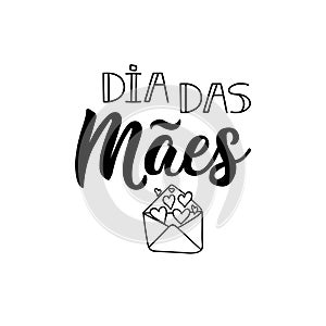 Happy Mother`s Day in Portuguese. Lettering. Ink illustration. Modern brush calligraphy. Dia das Maes photo